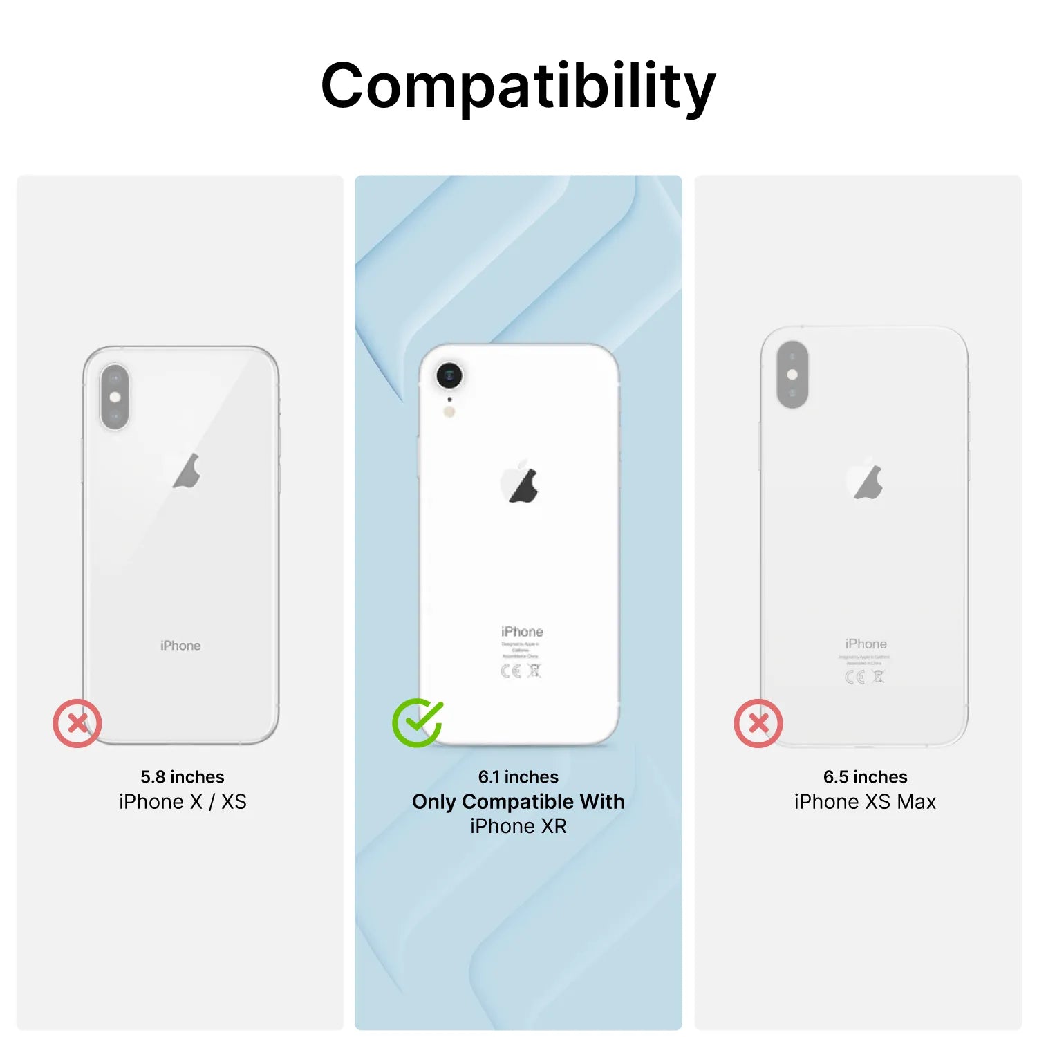 Above, bold “Compatibility” tops three iPhone backs: left 5.8" iPhone X/XS (red X), center 6.1" iPhone XR (green checkmark, blue background), right 6.5" iPhone XS Max (red X). For Catalyst Case US’s iPhone XR - Impact Protection Case.